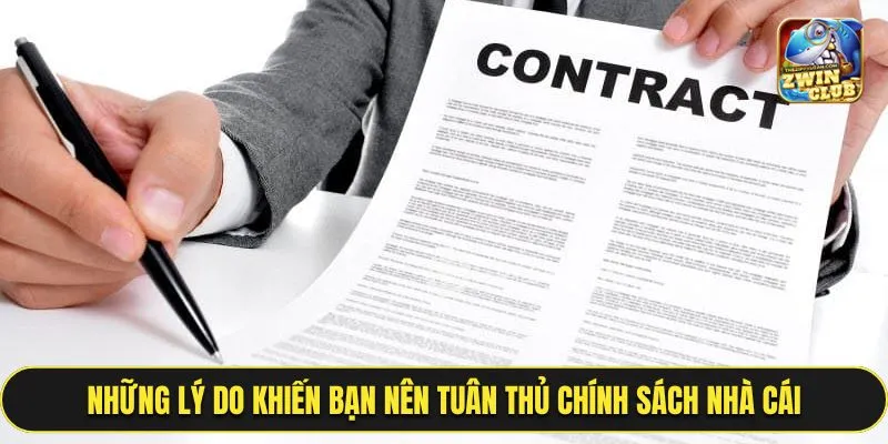 Những lý do thuyết phục khiến bạn nên tuân thủ chính sách nhà cái