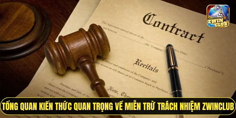 Tổng quan kiến thức quan trọng về miễn trừ trách nhiệm ZWINCLUB